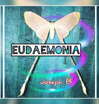 EUDAEMONIA by Joseph B. (Instant Download)